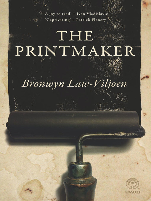 Title details for The Printmaker by Bronwyn Law-Viljoen - Available